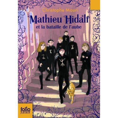 Mathieu Hidalf - 4 - Mathieu Hidalf Et La Bataille de L''aube