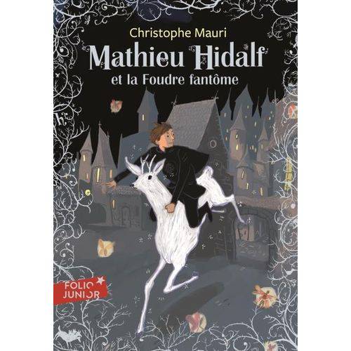 Mathieu Hidalf - 2 - Mathieu Hidalf Et La Foudre Fantôme