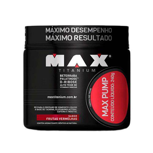 Max Pump 240g Frutas Vermelhas Suplemento Max Titanium Pré Treino Cafeína