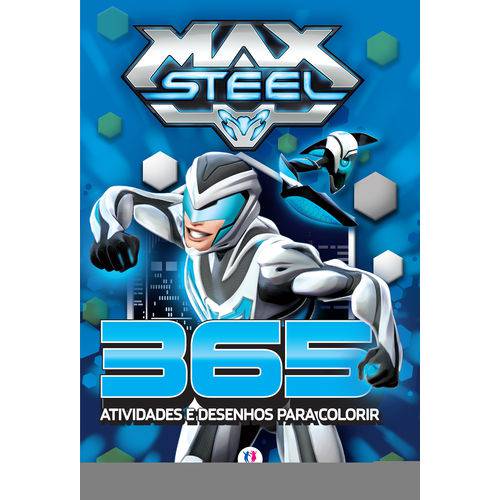 Max Steel - 365 Atividade e Desenhos para Colorir