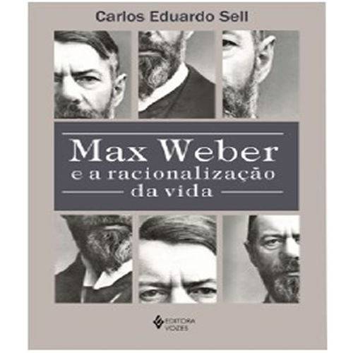Max Weber e a Racionalizacao da Vida