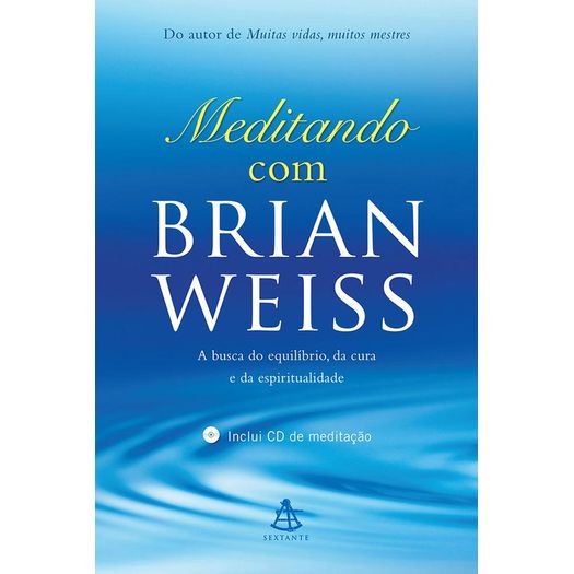 Meditando com Brian Weiss - Sextante