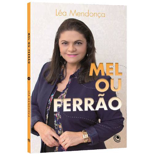 Mel ou Ferrão - Léa Mendonça