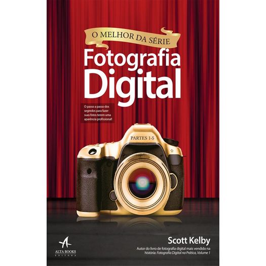Melhor da Serie Fotografia Digital, o - Alta Books