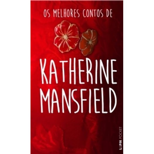 Melhores Contos de Katherine Mansfield, os - 1222 - Lpm Pocket
