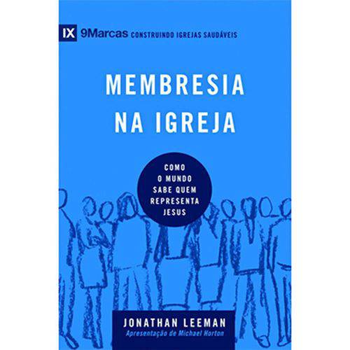 Membresia na Igreja, Série 9marcas - Jonathan Leeman