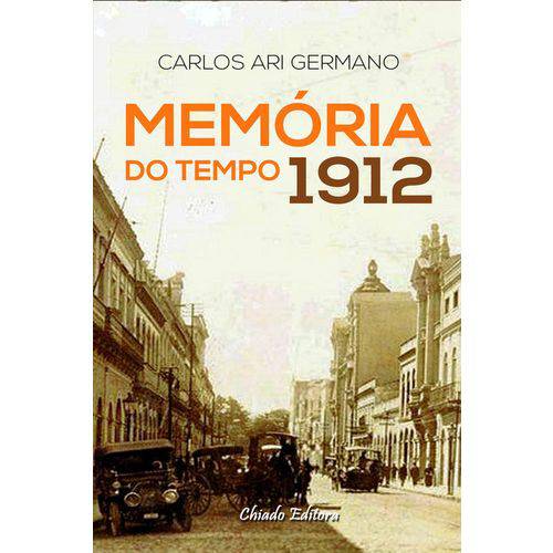 Memoria do Tempo - 1912 - Chiado