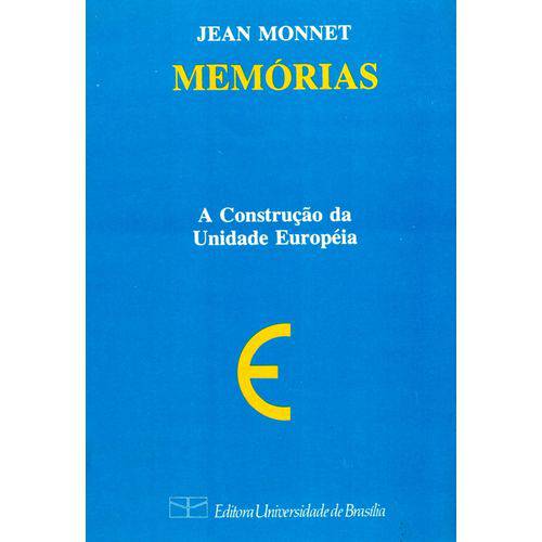 Memórias,a Construção da Unidade Européia