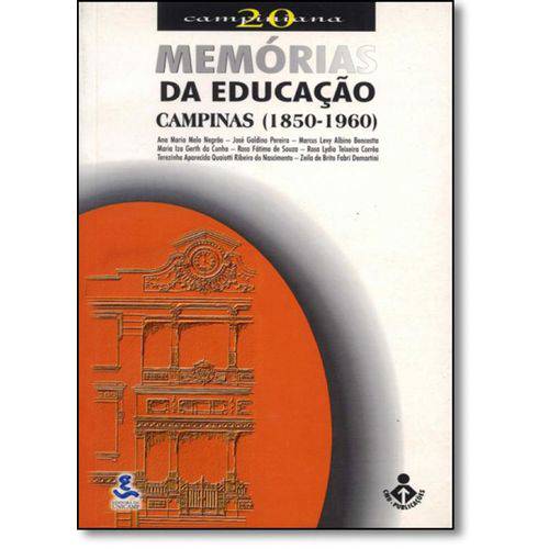 Memórias da Educação: Campinas ( 1850-1960 )