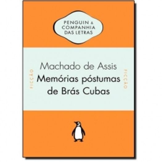 Memorias Postumas de Bras Cubas - Penguin e Companhia
