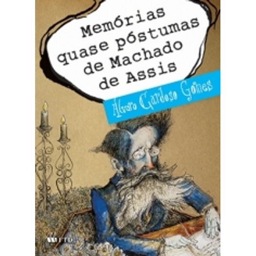 Memorias Quase Postumas de Machado de Assis - Ftd