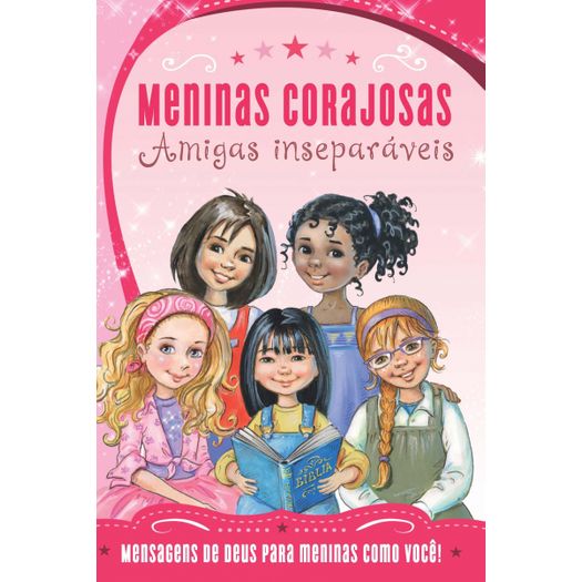 Meninas Corajosas - Amigas Inseparaveis - Thomas Nelson