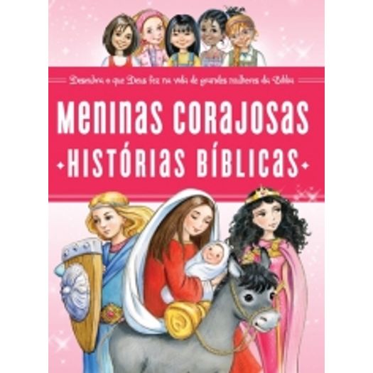 Meninas Corajosas - Historias Biblicas - Thomas Nelson