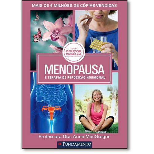 Menopausa e Terapia de Reposição Hormonal - Coleção Doutor Família