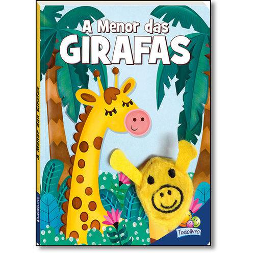 Menor das Girafas, a - Coleção Dedinhos Agitados