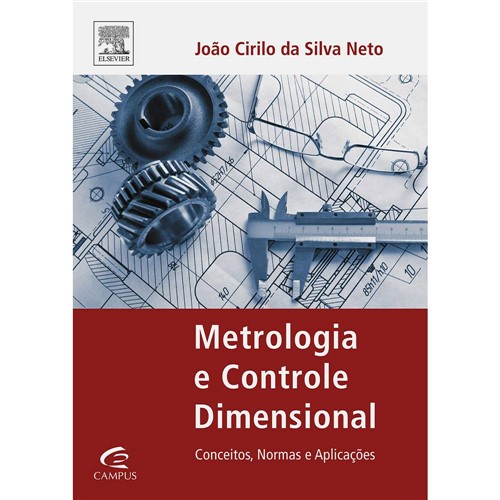 Metrologia e Controle Dimensional: Conceitos, Normas e Aplicações