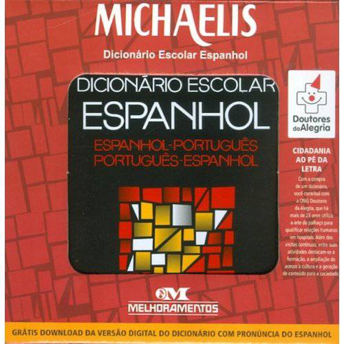 Michaelis Dicionario Escolar Espanhol com Dowload da Versao Digital do Dic C/ Pronuncia do Espanhol