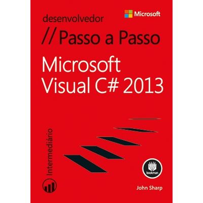 Microsoft Visual C# 2013 - Série Passo a Passo
