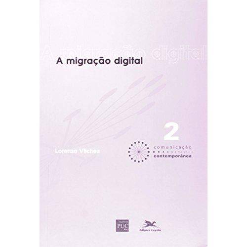 Migração Digital, a - 1ª Ed. 2003