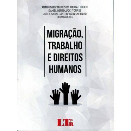 Migração, Trabalho e Direitos Humanos - 1ª Edição - 2017