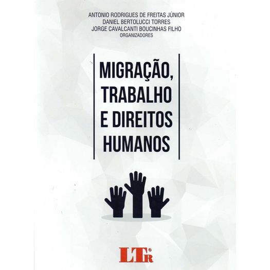 Migracao Trabalho e Direitos Humanos - Ltr