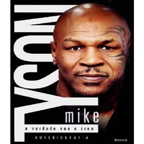 Mike Tyson - a Verdade Nua e Crua