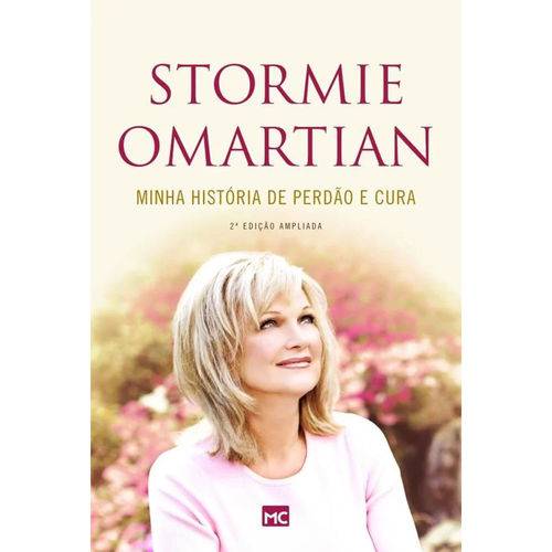 Minha História de Perdão e Cura - Stormie Omartian