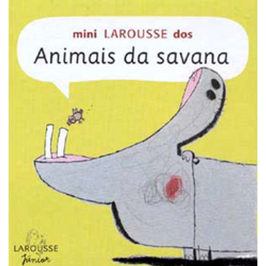 Mini Larousse dos Animais da Savana - Larousse