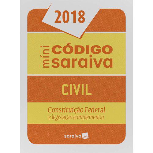Mínicódigo Saraiva Civil - Constituição Federal e Legislação Complementar - 24ª Ed.