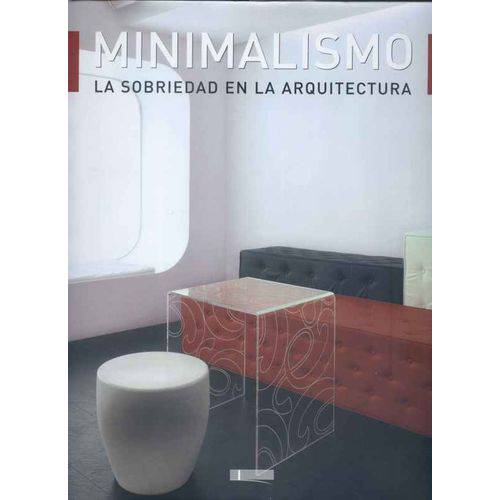 Minimalismo: La Sobriedad En La Arquitectura