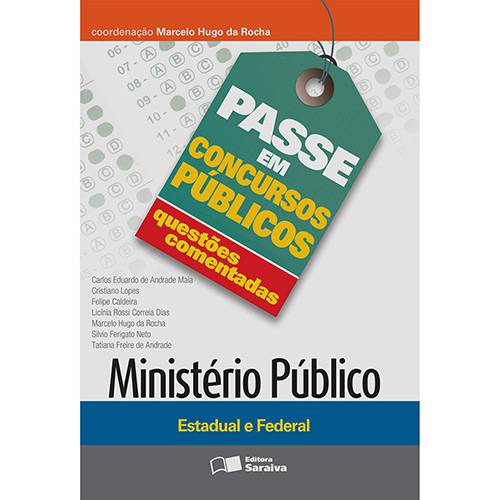 Ministério Público Estadual e Federal - Passe em Concursos Públicos - Questões Comentadas