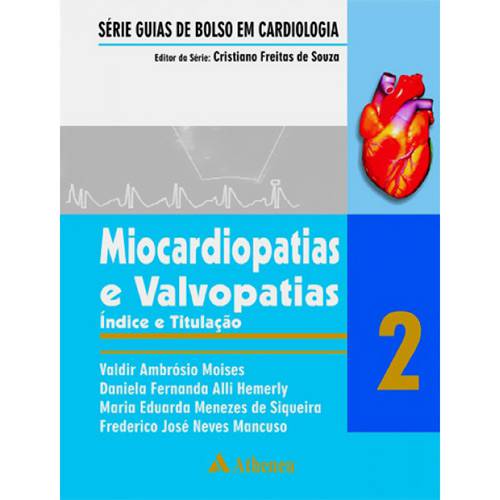 Miocardiopatias e Valvopatias: Série Guias de Bolso em Cardiologia