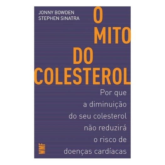 Mito do Colesterol, o - Wmf Martins Fontes