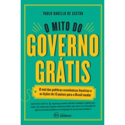 Mito do Governo Gratis, o - Edicoes de Janeiro