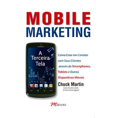Mobile Marketing - a Terceira Tela