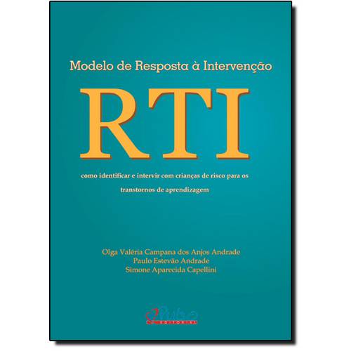 Modelo de Resposta à Intervenção: Rti - Como Identificar e Intervir com Crianças de Risco para os Tr