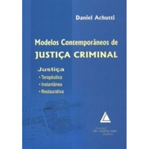Modelos Contemporaneos de Justica Criminal - Livraria do Advogado