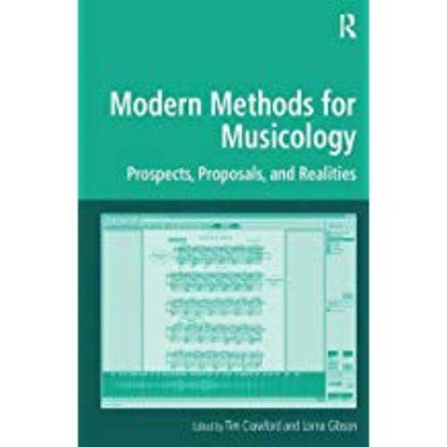 Modern Methods For Musicology: Prospects, Proposals, And Realities