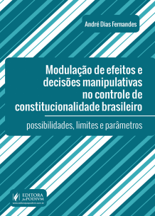 Modulação de Efeitos e Decisões Manipulativas no Controle de Constitucionalidade Brasileiro (2018)