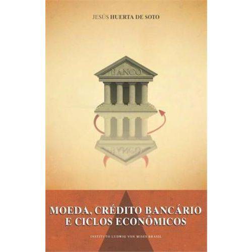 Moeda, Crédito Bancário e Ciclos Econômicos