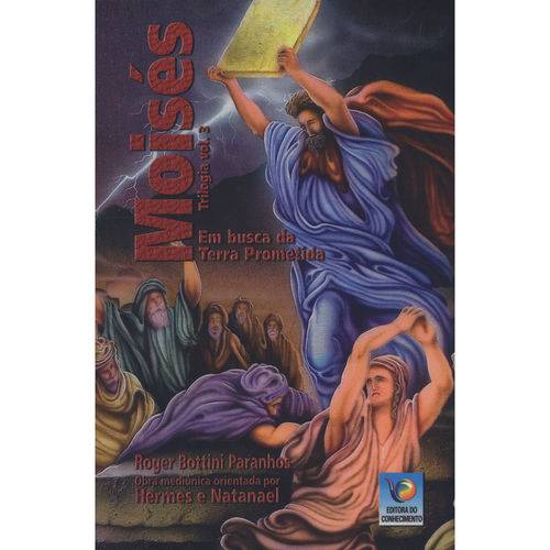 Moisés - em Busca da Terra Prometida - Trilogia Vol. 3