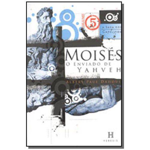 Moises, o Enviado de Yahveh