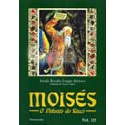 Moisés - o Vidente do Sinai - Vol. 3