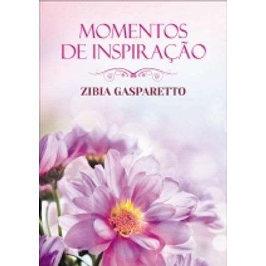 Momentos de Inspiracao - Zibia Gasparetto - Vida e Consciencia