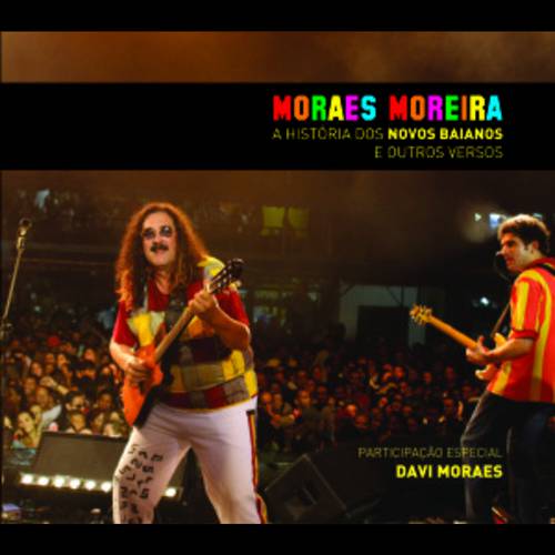 Moraes Moreira - a Hist. dos Novos B