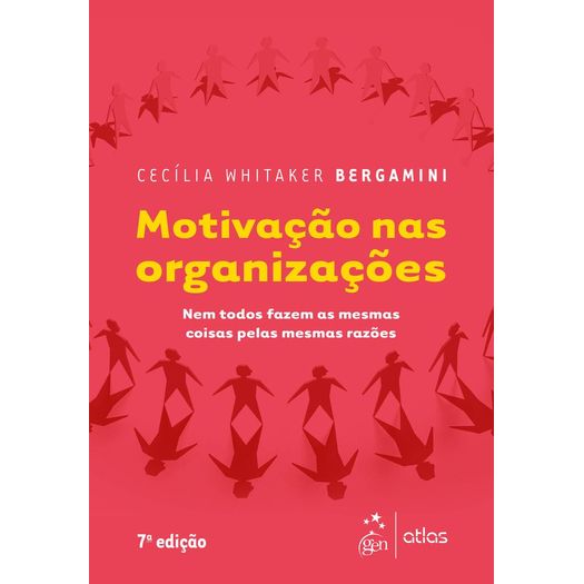 Motivacao Nas Organizacoes - Bergamini - Atlas