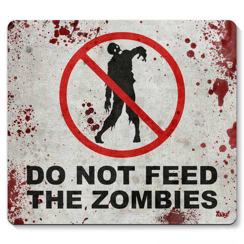 Mousepad do Not Feed The Zombies