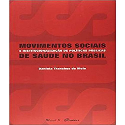 Movimentos Sociais e Institucionalizacao de Politicas Publicas de Saude no Brasil