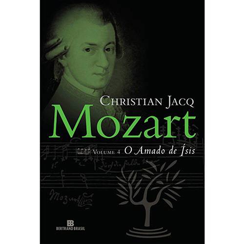 Mozart: o Amado de Isís (Volume IV)