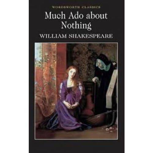 Much Ado About Nothing - Wordsworth Classics - Wordsworth Editions